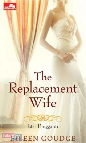 The Replacement Wife :  Istri pengganti