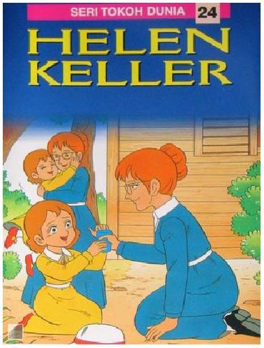 Seri Tokoh Dunia : Helen Keller
