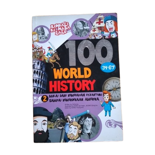 100 World History 2 :  Mulai dari kemegahan Byzantium sampai kemerdekaan Ameria 34-67
