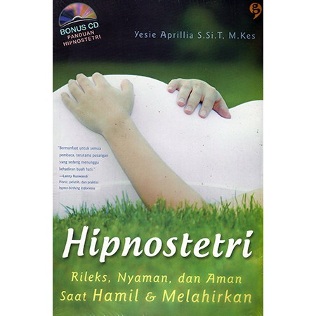 Hipnostetri :  rileks, nyaman, dan aman saat hamil & melahirkan
