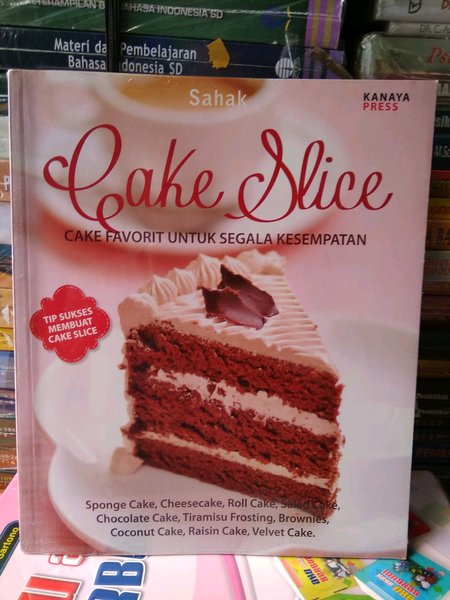 Cake Slice :  Cake favorit untuk segala kesempatan