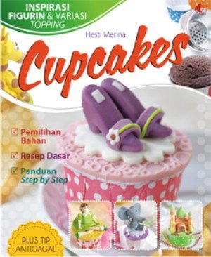 Cupcakes :  Inspirasi figurin dan variasi topping