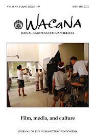 Wacana - Jurnal Ilmu Pengetahuan Budaya :  Film, media and culture.