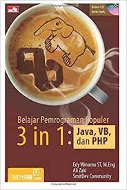 Belajar Pemrograman Populer 3 in 1 :  Java, VB, dan PHP