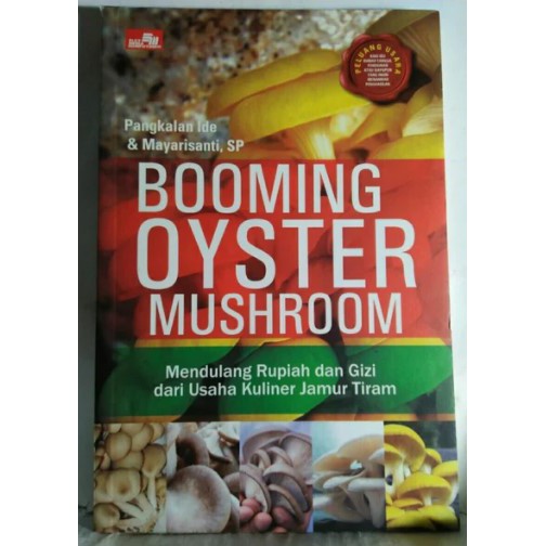Booming oyster mushroom :  Mendulang rupiah dan gizi dari usaha kuliner jamur tiram