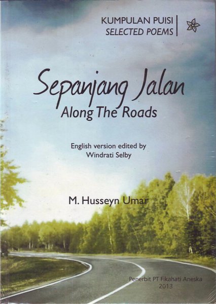 Kumpulan puisi - Selected poems : Sepanjang jalan = Along the roads