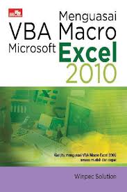Menguasai VBA macro microsoft excel 2010 :  kiat jitu menguasai VBA macro microsoft excel 2010 secara mudah dan cepat