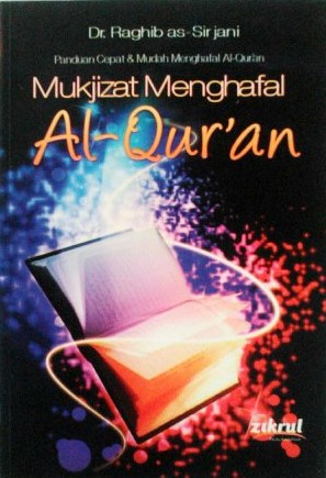 Mukjizat menghafal Al-Qur'an :  panduan cepat dan mudah menghafal AL-Qur'an