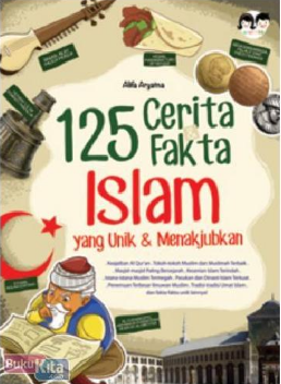 125 Cerita dan Fakta Islam Yang Unik dan Menakjubkan