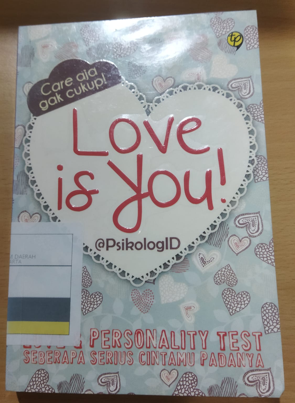 Love is you :  love and personality test (seberapa serius cintamu padanya)
