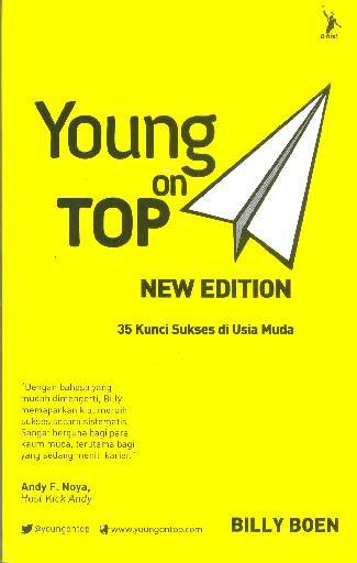 Young on top new edition :  35 kunci sukses di usia muda