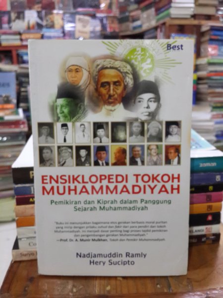 Ensiklopedi tokoh Muhammadiyah :  pemikiran dan kiprah dalam panggung sejarah Muhammadiyah
