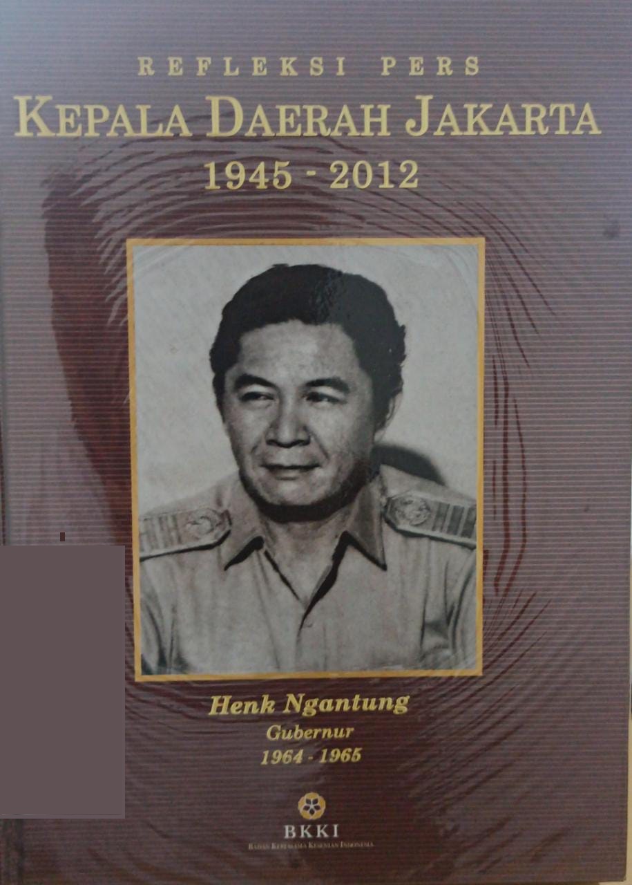 Refleksi pers kepala daerah Jakarta (1945-2012) :  Henk Ngantung Gubernur 1964-1965