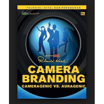 Camera branding branding vs. auragenic :  televisi, kita, dan perubahan