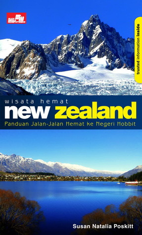 Wisata hemat New Zealand :  panduan jalan-jalan hemat ke negeri hobbit
