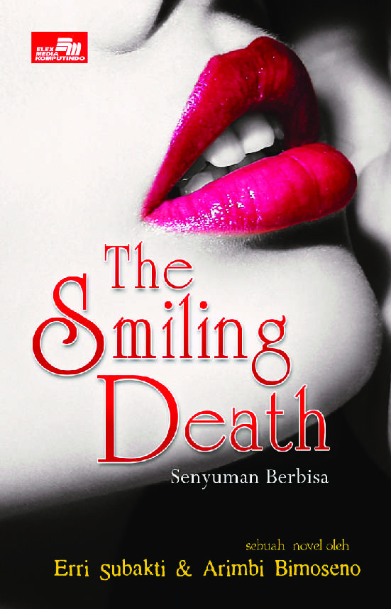 The Smiling death :  Senyuman berbisa
