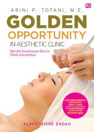 Arini P.Tofani :  Golden opportunity in aesthetic clinic