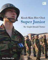 Kisah Kim Hee Chul Super Junior :  Mr. Simple menjadi tentara