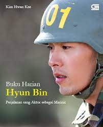Buku harian Hyun Bin :  perjalanan sang Aktor sebagai marinir