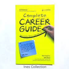 Complete career guide : baca, tentukan pilihan dan segera raih suksesmu