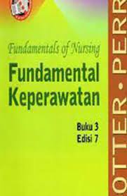 Fundamentals of Nursing :  Fundamental Keperawatan #Buku3 Edisi7