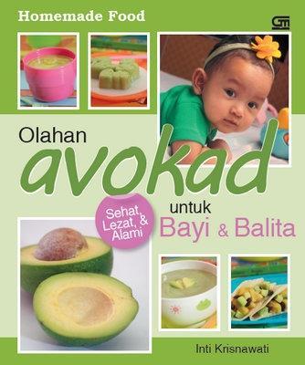 Olahan avokad untuk bayi dan balita :  Homemade Food