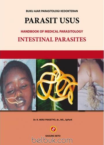Buku Ajar Parasitologi Kedokteran :  Parasit Usus (Intestinal Parasites)