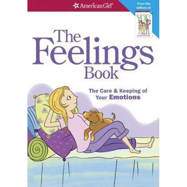 The feelings book :  the care & keeping of your emotions