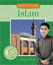 Our places of worship :  Islam