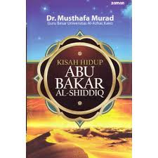 Kisah hidup Abu Bakar Al-Shiddiq