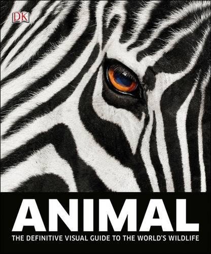 Animal :  the definitive visual guide to the world's wildlife