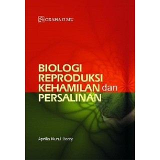 Biologi reproduksi kehamilan dan persalinan