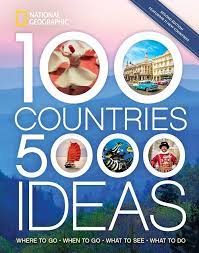 100 countries 5000 ideas :  where to go-when to go-what to see-what to do