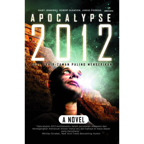 Apocalypse 2012 :  kode akhir-zaman paling mengerikan