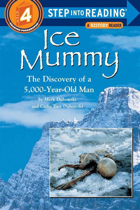 Ice mummy :  the discovery of a 5,000-year-old man