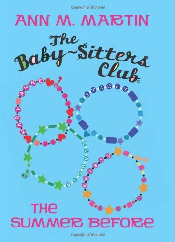 The Baby sitters club :  the summer before