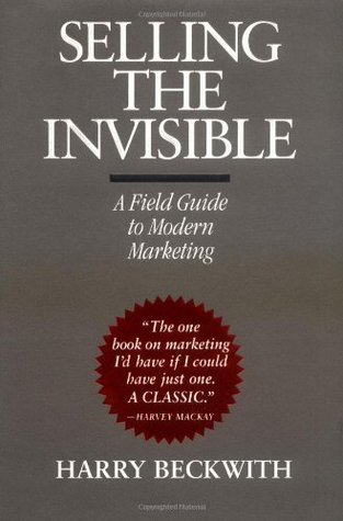 Selling the invisible :  a field guide to modern marketing