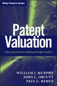 Patent valuation :  improving decision making through analysis
