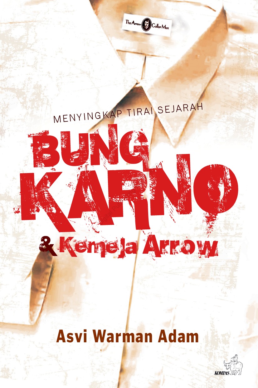 Menyingkap tirai sejarah Bung Karno dan kemeja Arrow