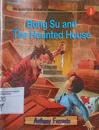 Bong su and the haunted house :  the adventures of bong su