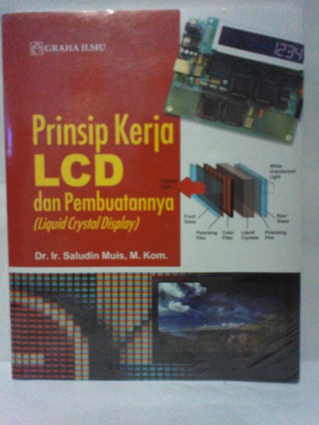Prinsip Kerja LCD dan Pembuatannya (Liquid Crystal Display)