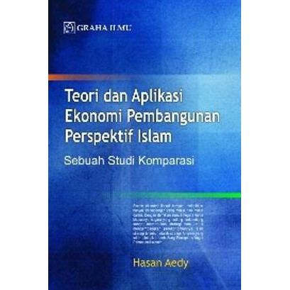 Teori dan aplikasi ekonomi pembangunan perspektif Islam
