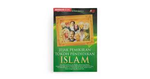 Jejak pemikiran tokoh pendidikan Islam