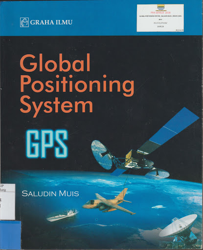 Global positioning system :  sebuah pengantara untuk metode, sistem dan perancangan sistem