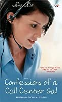 Confessions of a call center gal :  pengakuan gadis call center