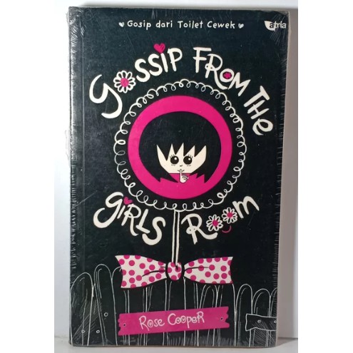 Gossip from the girls' room :  gosip dari toilet cewek