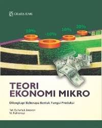 Teori ekonomi mikro :  dilengkapi beberapa bentuk fungsi produksi