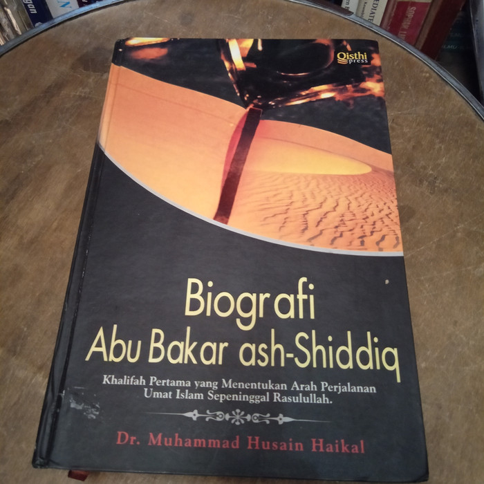 Biografi Abu Bakar ash-Shiddiq :  khalifah pertama yang menentukan arah perjalanan umat Islam sepeninggal Rasulullah