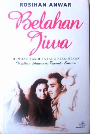 Belahan jiwa :  memoar kasih sayang percintaan Rosihan Anwar dan Zuraida Sanawi