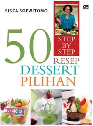 50 resep step by step dessert pilihan